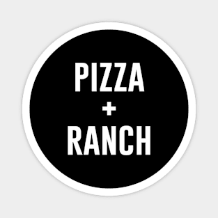 Pizza Plus And Ranch Magnet